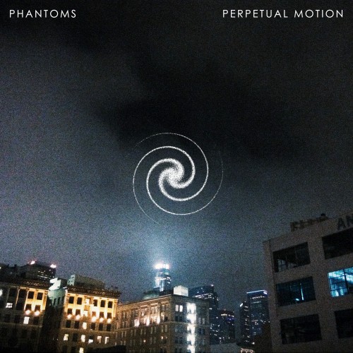 Perpetual Motion - Phantoms